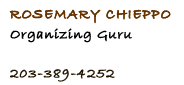 Rosemary Chieppo, Organizing Guru, 203-389-4252